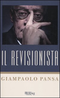 Revisionista  di Pansa Giampaolo - Libro