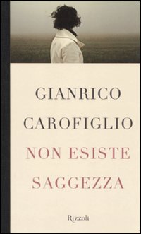 Non_Esiste_Saggezza_-Carofiglio_Gianrico