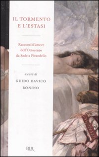 Tormento_E_L`estasi_-Davico_Bonino_Guido_(a_Cura_Di