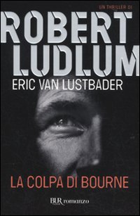 Colpa_Di_Bourne_-Ludlum_Robert__Van_Lustbader_Eric