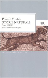 Storie Naturali (libri Viii-xi)  di Plinio Il Vecchio - Libro