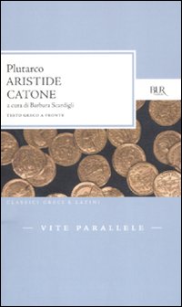 Vite Parallele Aristide-catone  di Plutarco - Libro