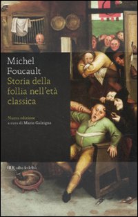 Storia Della Follia Nell`eta` Classica  di Foucault Michel - libri