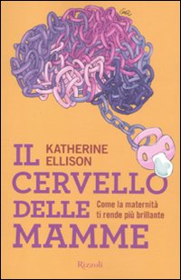 Cervello_Delle_Mamme_-Ellison_Katherine__