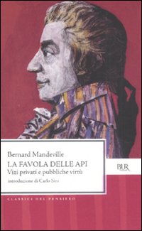 Favola Delle Api Vizi Privati E Pubbliche Virtu`  di Mandeville Bernard - libri