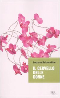 Cervello_Delle_Donne_-Brizendine_Louann