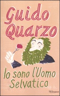 Io_Sono_L`uomo_Selvatico_-Quarzo_Guido