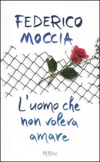 Uomo_Che_Non_Voleva_Amare_-Moccia_Federico