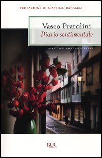 Diario Sentimentale di Pratolini Vasco - Libro Diario Sentimentale di Pratolini Vasco - Libro