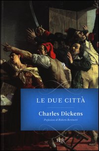 Due Citta` di Dickens Charles - libri Due Citta` di Dickens Charles - libri