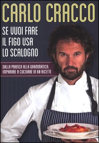 Se_Vuoi_Fare_Il_Figo_Usa_Lo_Scalogno_Dalla_Pratica_Alla_Grammatica_Imparare_A_Cucinare_In_60_R..._-Cracco_Carlo