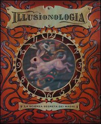 Illusionologia_La_Scienza_Segreta_Dei_Maghi_-Schafer_Albert_D.