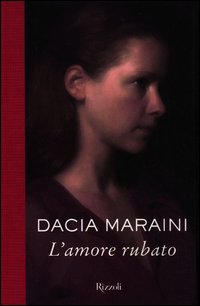 Amore_Rubato_-Maraini_Dacia