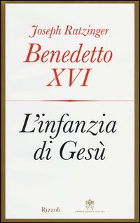 Infanzia_Di_Gesu`_-Benedetto_Xvi_(joseph_Ratzinge