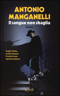Sangue Non Sbaglia (il) di Manganelli Antonio - libri Sangue Non Sbaglia (il) di Manganelli Antonio - libri