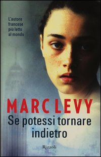 Se_Potessi_Tornare_Indietro_-Levy_Marc