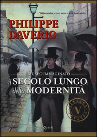 Secolo_Lungo_Della_Modernita`_-Daverio_Philippe