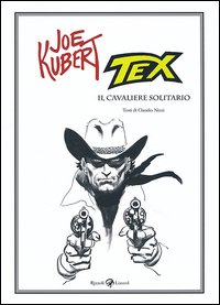 Tex_Il_Cavaliere_Solitario_-Nizzi_Claudio_Kubert_Joe