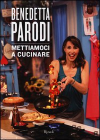 Mettiamoci_A_Cucinare_-Parodi_Benedetta