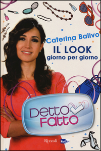 Detto_Fatto_Il_Look_Giorno_Per_Giorno_-Balivo_Caterina