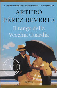 Tango_Della_Vecchia_Guardia_(il)_-Perez-reverte_Arturo