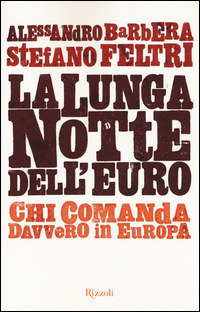 Lunga_Notte_Dell`euro_-Barbera_Alessandro_Feltri_Stefano