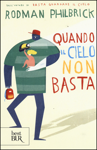 Quando Il Cielo Non Basta  di Philbrick Rodman - Libro