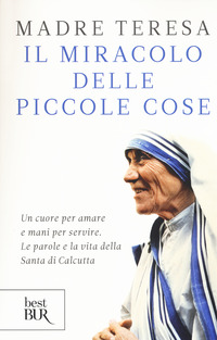 Miracolo_Delle_Piccole_Cose_(il)_-Teresa_Di_Calcutta_(santa)