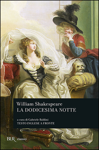 Dodicesima Notte di Shakespeare William - libri Dodicesima Notte di Shakespeare William - libri