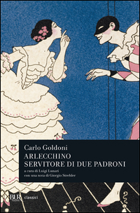 Arlecchino Servitore Di Due Padroni  di Goldoni Carlo - Libro Arlecchino Servitore Di Due Padroni  di Goldoni Carlo - Libro