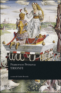 Trionfi di Petrarca Francesco - Libro Trionfi di Petrarca Francesco - Libro