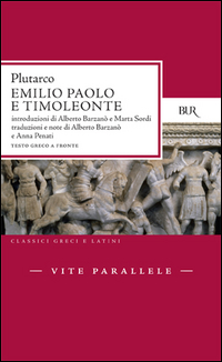 Vite Parallele  Emilio Paolo E Timoleonte  di Plutarco - libri
