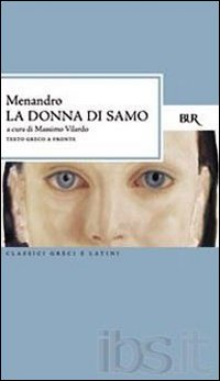 Donna Di Samo  di Menandro - Libro Donna Di Samo  di Menandro - Libro