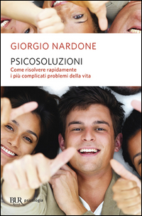 Psicosoluzioni di Nardone Giorgio - libri Psicosoluzioni di Nardone Giorgio - libri