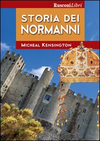 Storia Dei Normanni di Kensington Micheal - libri Storia Dei Normanni di Kensington Micheal - libri