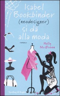 Isabel Bookbinder (neodesigner) Si Da Alla Mo di Mcquenn Holly - libri Isabel Bookbinder (neodesigner) Si Da Alla Mo di Mcquenn Holly - libri