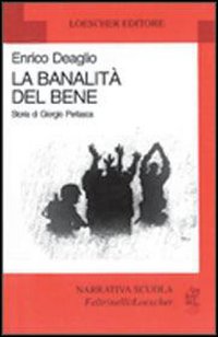 Banalita` Del Bene Storia Di Perlasca di Deaglio Enrico - libri Banalita` Del Bene Storia Di Perlasca di Deaglio Enrico - libri