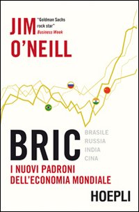 Bric_I_Nuovi_Padroni_Dell`economia_Mondiale_-O`neill_Jim