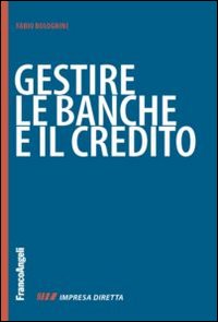 Gestire_Le_Banche_E_Il_Credito_-Bolognini_Fabio