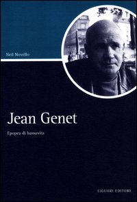 Jean_Genet_Epopea_Di_Bassavita_-Novello_Neil