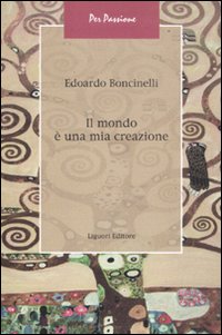 Mondo_E%60_Una_Mia_Creazione_-Boncinelli_Edoardo