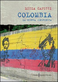 Colombia_La_Guerra_infinita_-Capuzzi_Lucia