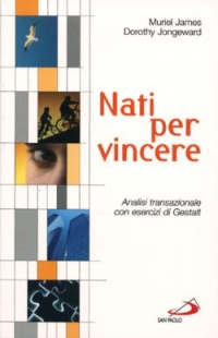 Nati Per Vincere  di James M. - Jongeward D. - libri