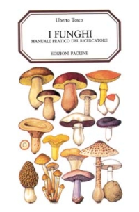 Funghi_Manuale_Pratico_Del_Ricercatore_-Tosco_Uberto__