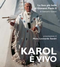 Karol E` Vivo di Giuliani Giancarlo - Libro Karol E` Vivo di Giuliani Giancarlo - Libro