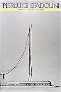Architettura E Sistema  di Spadolini Pierluigi - Libro