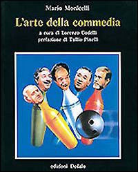 Arte Della Commedia (l`) di Monicelli Mario; Codelli L. (c - Libro Arte Della Commedia (l`) di Monicelli Mario; Codelli L. (c - Libro