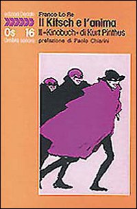 Kitsch E L`anima. Il `kinobuch` Di Kurt Pinth  di Lo Re Franco - Libro