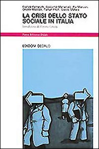 Crisi Dello Stato Sociale In Italia (la) di Cotesta V. (cur.) - libri Crisi Dello Stato Sociale In Italia (la) di Cotesta V. (cur.) - libri
