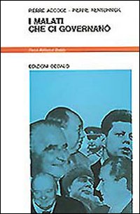 Malati Che Ci Governano (i) di Accoce Pierre; Rentchnick Pier - Libro Malati Che Ci Governano (i) di Accoce Pierre; Rentchnick Pier - Libro